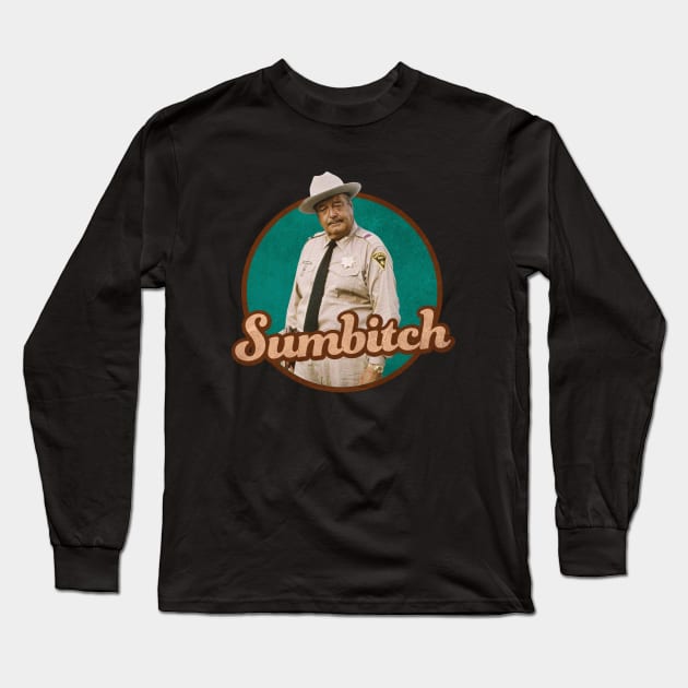 Sumbitch Long Sleeve T-Shirt by Pikan The Wood Art